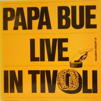 Papa Bue - Live In Tivoli At Jazzhus Slukefter