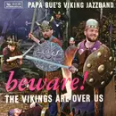 LP - Papa Bue's Viking Jazz Band - Beware ! The Vikings Are Over Us