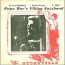 7inch Vinyl Single - Papa Bue's Viking Jazz Band - Es War In Schöneberg / Beautiful Dreamer