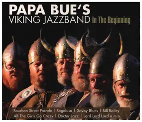 Papa Bue's Viking Jazz Band - In the Beginning