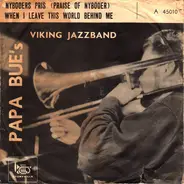 Papa Bue's Viking Jazz Band - Nyboders Pris (Praise Of Nyboder) / When I Leave This World Behind Me