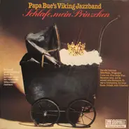 Papa Bue's Viking Jazz Band - Schlafe, Mein Prinzchen