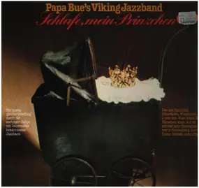 Papa Bue's Viking Jazz Band - Schlafe, Mein Prinzschen