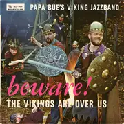 LP - Papa Bue's Viking Jazz Band - Beware ! The Vikings Are Over Us