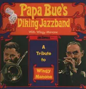 Papa Bue's Viking Jazzband and Wingy Manone - A Tribute to Wingy Manone
