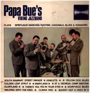 Papa Bue's Viking Jazzband - Plays Spirituals, Marches, Ragtime, Cakewalk, Bues And Standards
