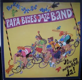 Papa binnes Jazz Band - Ja, Wir San Mit'm Radl Da