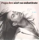 12'' - Papa Dee - Ain't No Substitute