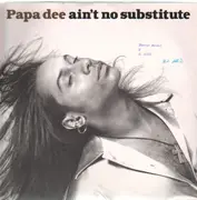 12'' - Papa Dee - Ain't No Substitute