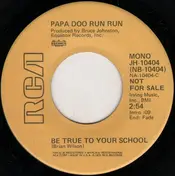 Papa Doo Run Run - Be True To Your School