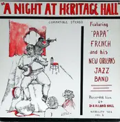 'Papa' French And His New Orleans Jazz Band - A Night At Heritage Hall