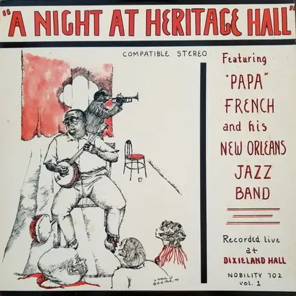 "Papa" French And His New Orleans Jazz Band - A Night At Heritage Hall