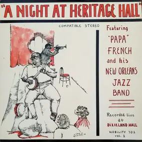 "Papa" French And His New Orleans Jazz Band - A Night At Heritage Hall