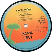 Papa Levi - Big 'N' Broad