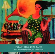 Papa Pider's Jazz Band - Live at Gothenburg Classic Jazz Festival 2016