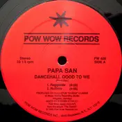 Papa San - Dance Hall Good To We