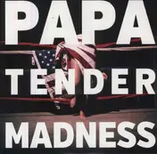 PAPA - Tender Madness