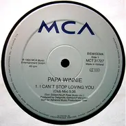 Papa Winnie - I Can't Stop Loving You