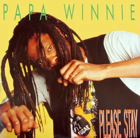 Papa Winnie - Please Stay