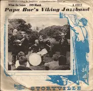 Papa Bue's Viking Jazz Band - When The Saints Go Marching In / 1919 March