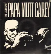 The Legendary Papa Mutt Carey - Mutt Carey's New Yorkers