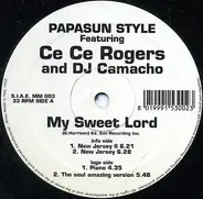 Papasun Style Featuring Ce Ce Rogers And David Camacho - My Sweet Lord