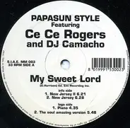 Papasun Style Featuring Ce Ce Rogers And David Camacho - My Sweet Lord