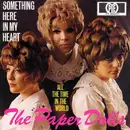 7inch Vinyl Single - Paper Dolls - Something Here In My Heart
