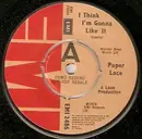 7inch Vinyl Single - Paper Lace - I Think I'm Gonna Like It