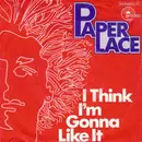 7inch Vinyl Single - Paper Lace - I Think I'm Gonna Like It