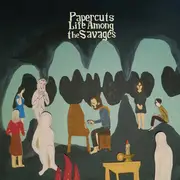 LP - Papercuts - Life Among The Savages