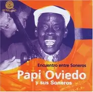 Papi Oviedo Y Sus Soneros - Encuentro Entre Soneros