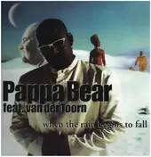 Pappa Bear - When the Rain Begins to Fall