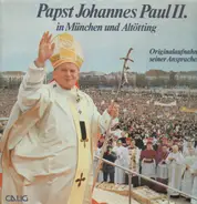 Papst Johannes Paul II - in München und Altötting - Originalaufnahmen seiner Ansprachen