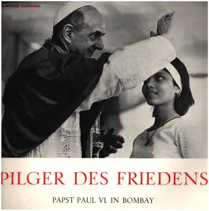 Papst Paul VI. - Pilger Des Friedens - Papst Paul VI. In Bombay