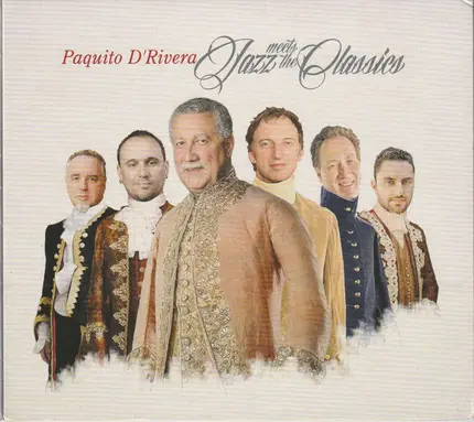 Paquito D'Rivera - Jazz Meets the Classics