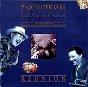 CD - Paquito D'Rivera Special Guest Artist Arturo Sandoval Featuring Giovanni Hidalgo , Danilo Perez , F - Reunion