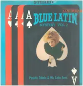 Paquito Toledo & His Latin Aces - Blue Latin Mystery Vol. 2