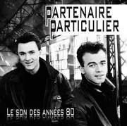 CD - Partenaire Particulier - Le Son Des Années 80 - Digipak