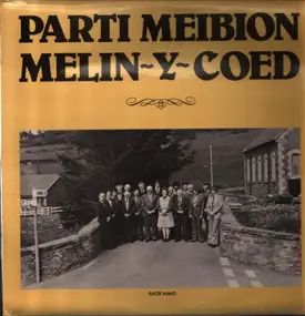 Parti Meibion - Melin-Y-Coed