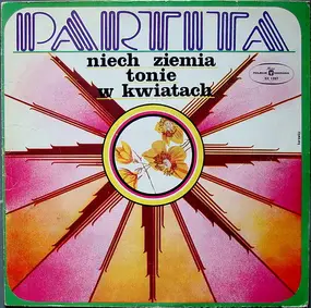 Partita - Niech Ziemia Tonie W Kwiatach