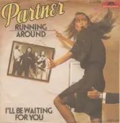 7inch Vinyl Single - Partner - Running Around / I'll Be Waiting For You