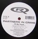 12inch Vinyl Single - Partners In Crime - I'll Be There