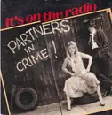 7inch Vinyl Single - Partners In Crime - It's On The Radio