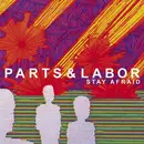 CD - Parts & Labor - Stay Afraid