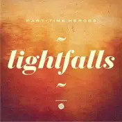 Part Time Heroes - Lightfalls