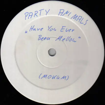 Party Animals - Have You Ever Been Mello?