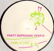 party happening people - Love Is Life E.P.