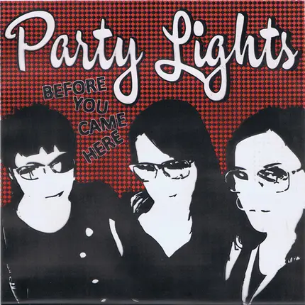 Party Lights - Before You Came Here