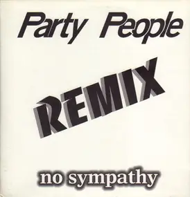 the party people - No Sympathy (Remix)